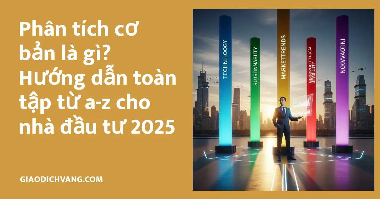 Phân tích cơ bản giúp nhà đầu tư đánh giá giá trị thực của cổ phiếu trước khi ra quyết định đầu tư.