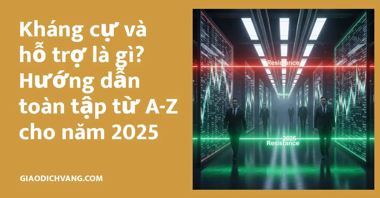 Khám phá khái niệm kháng cự và hỗ trợ trong phân tích kỹ thuật với hướng dẫn chi tiết từ A-Z cho năm 2025.